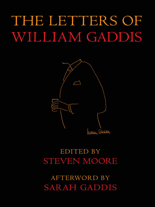 Title details for The Letters of William Gaddis by William Gaddis - Available